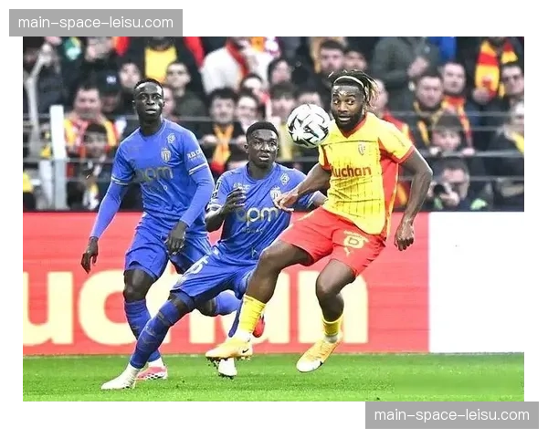 摩纳哥客场3-2惊天逆转朗斯，十分钟连入三球终结领头羊主场不败